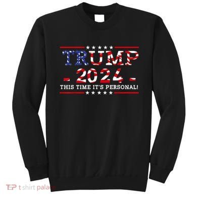 This Time Trump 2024 Sweatshirt