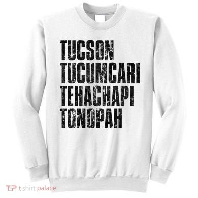 Tucson Tucumcari Tehachapi Tonapah Tourist Sweatshirt