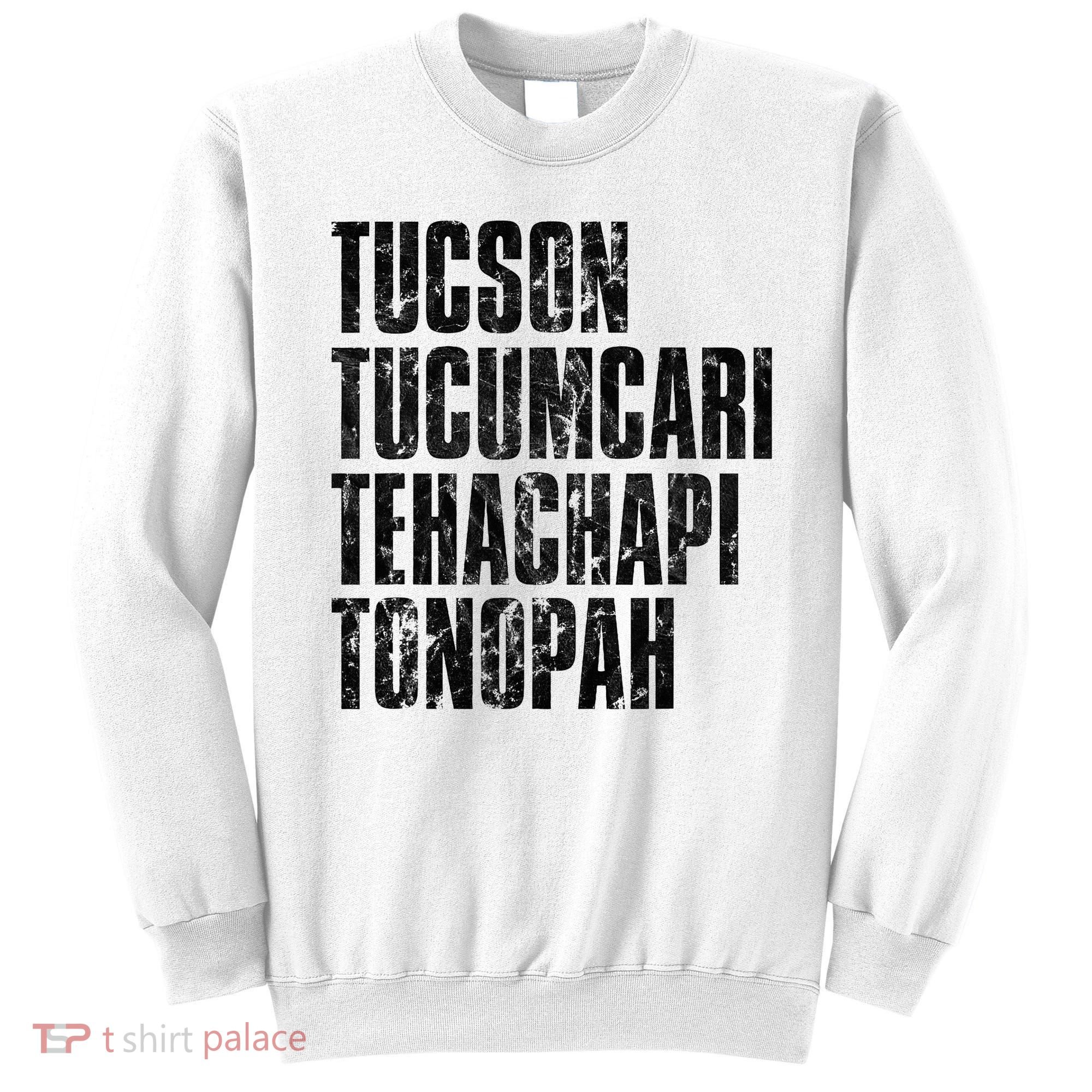 Tucson Tucumcari Tehachapi Tonapah Tourist Sweatshirt
