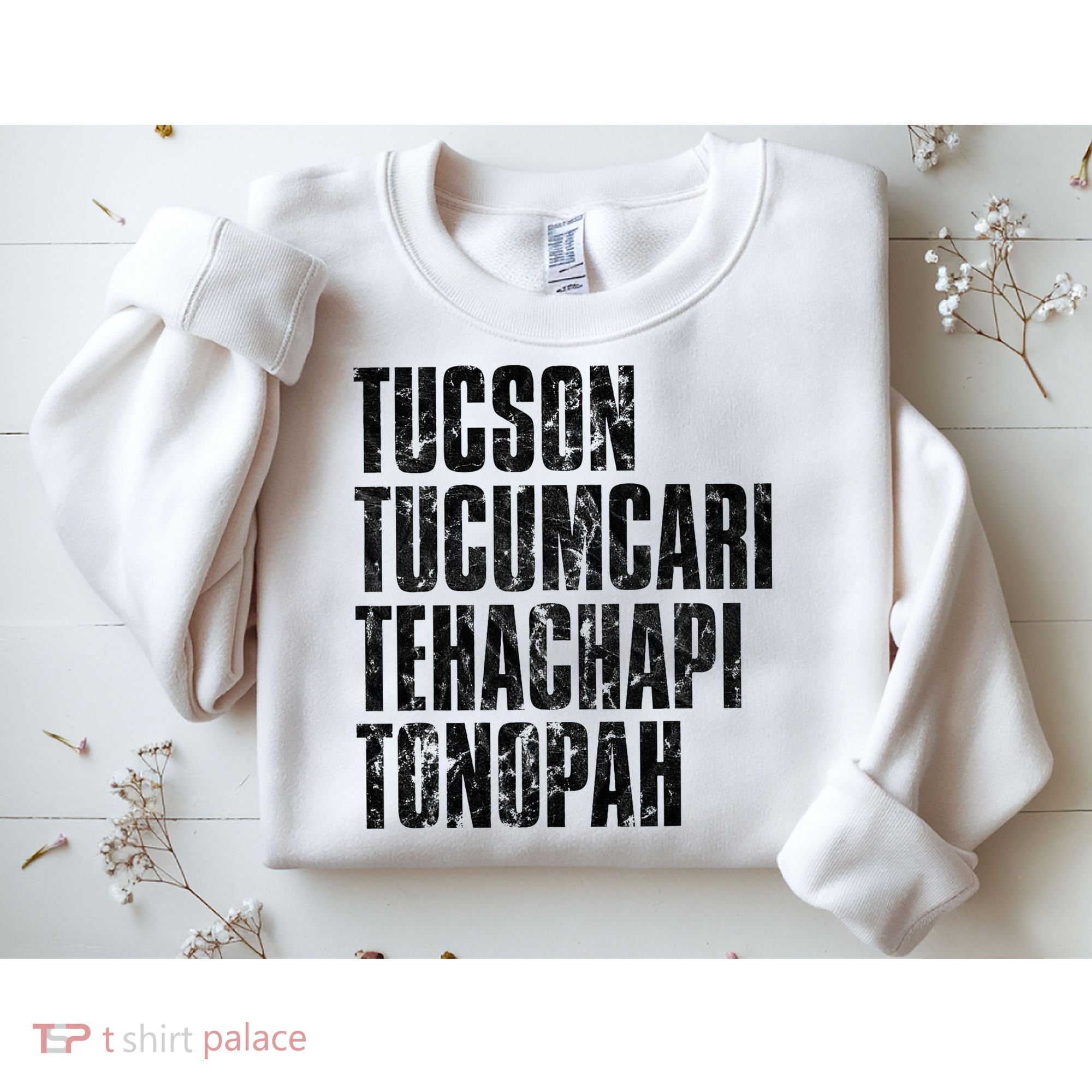 Tucson Tucumcari Tehachapi Tonapah Tourist Sweatshirt