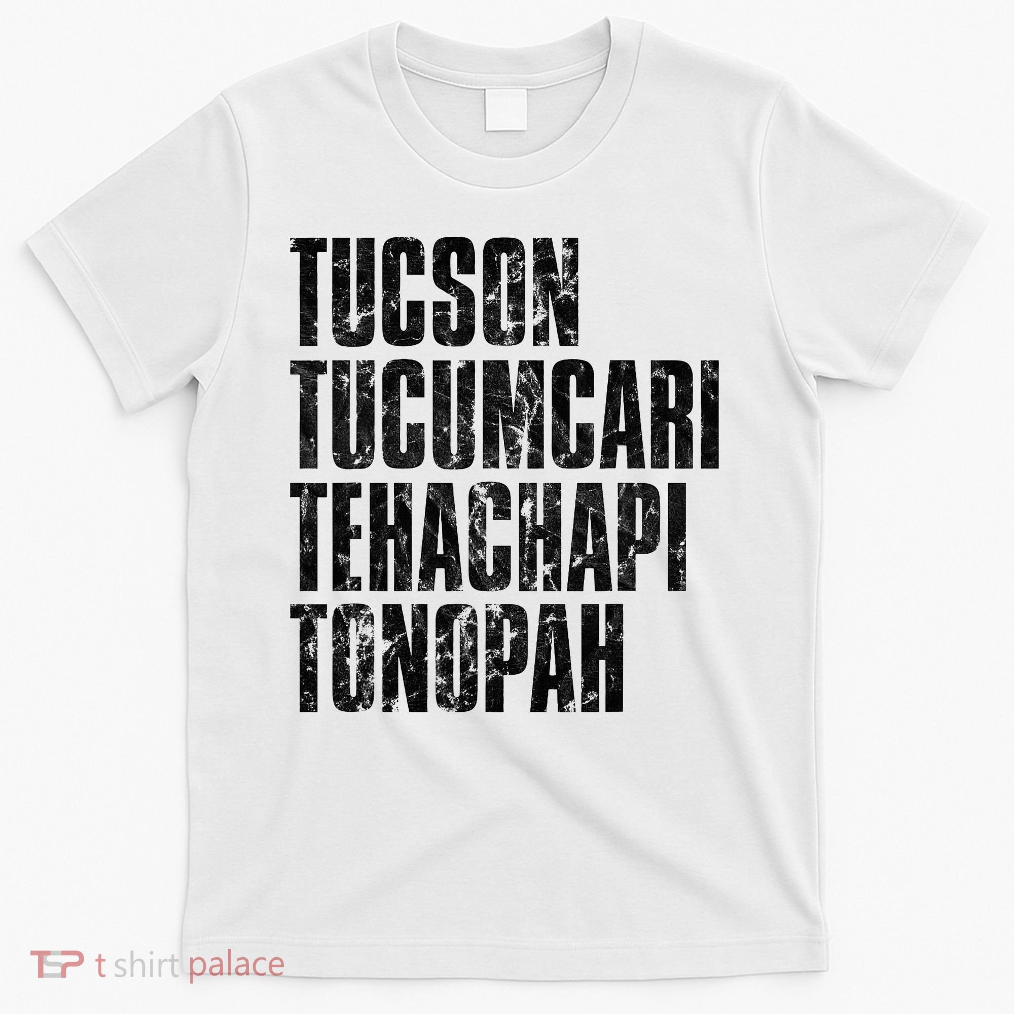 Tucson Tucumcari Tehachapi Tonapah Tourist T-Shirt