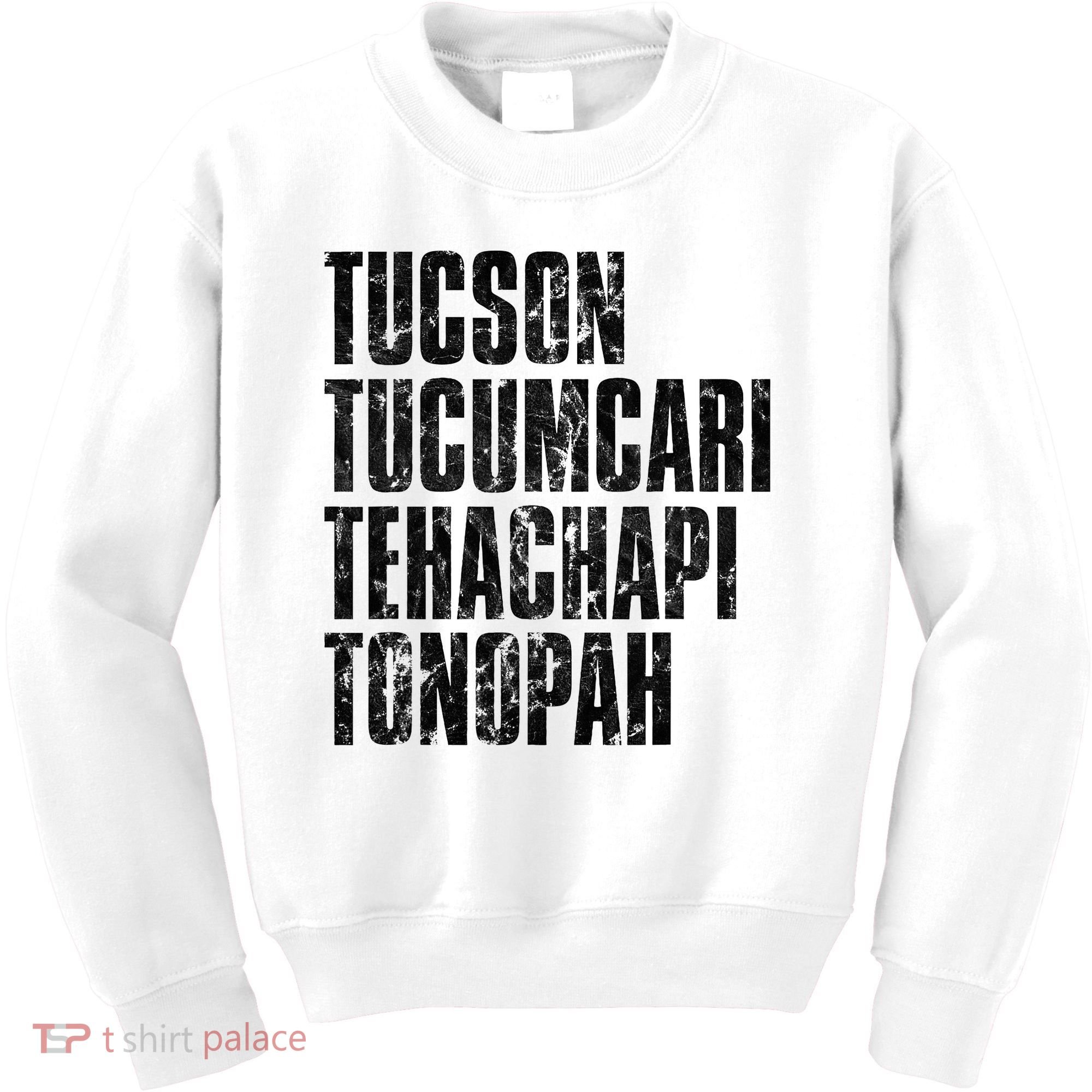 Tucson Tucumcari Tehachapi Tonapah Tourist Kids Sweatshirt