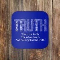 Teach The Truth The Whole Truth And Nothing But The Truth Cool Gift Coaster thumb 0