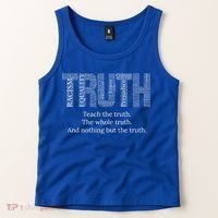 Teach The Truth The Whole Truth And Nothing But The Truth Cool Gift Tank Top thumb 2