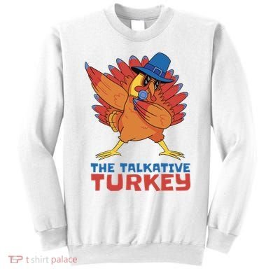 The Talkative Turkey Funny Thanksgiving Sweatshirt