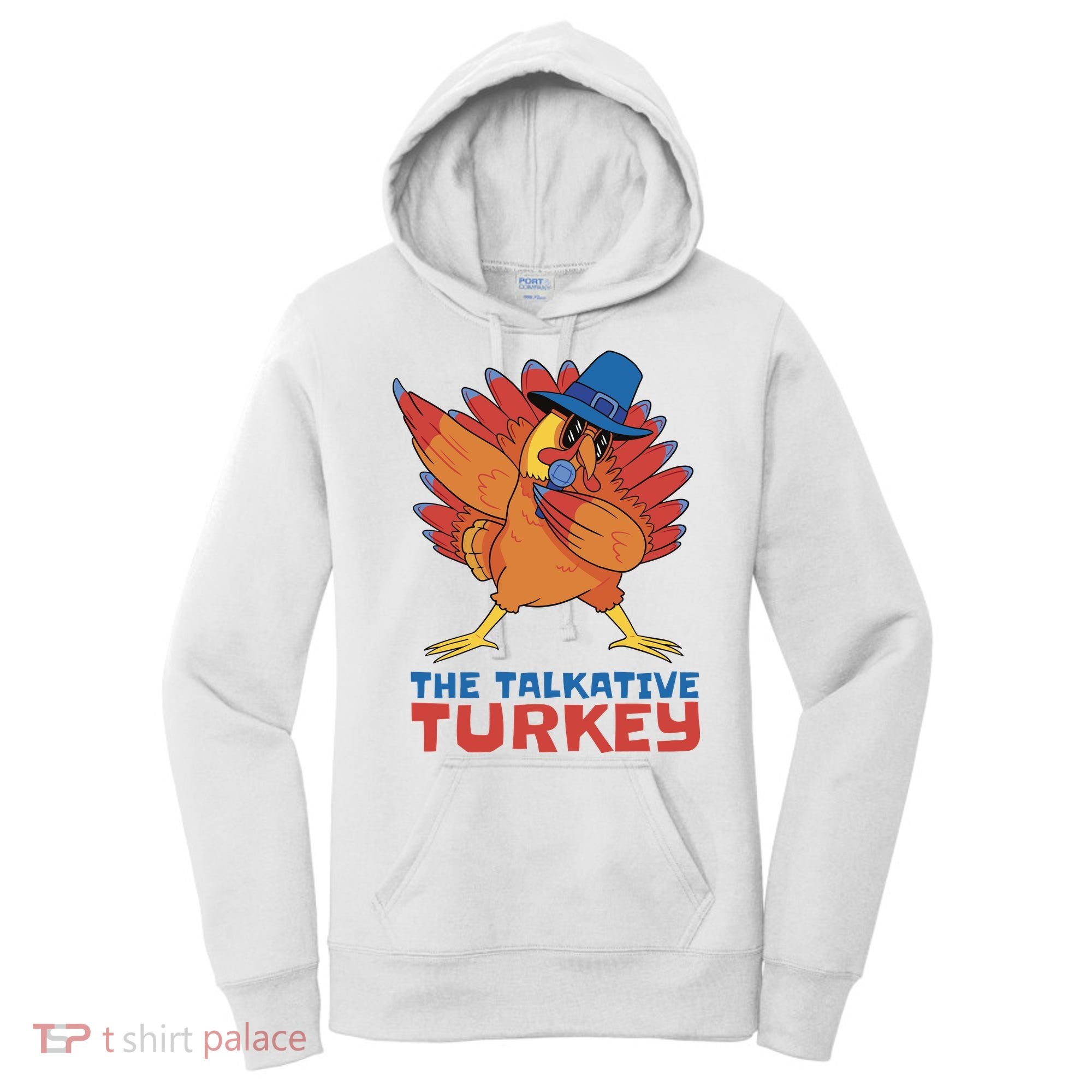 The Talkative Turkey Funny Thanksgiving Women's Hoodie