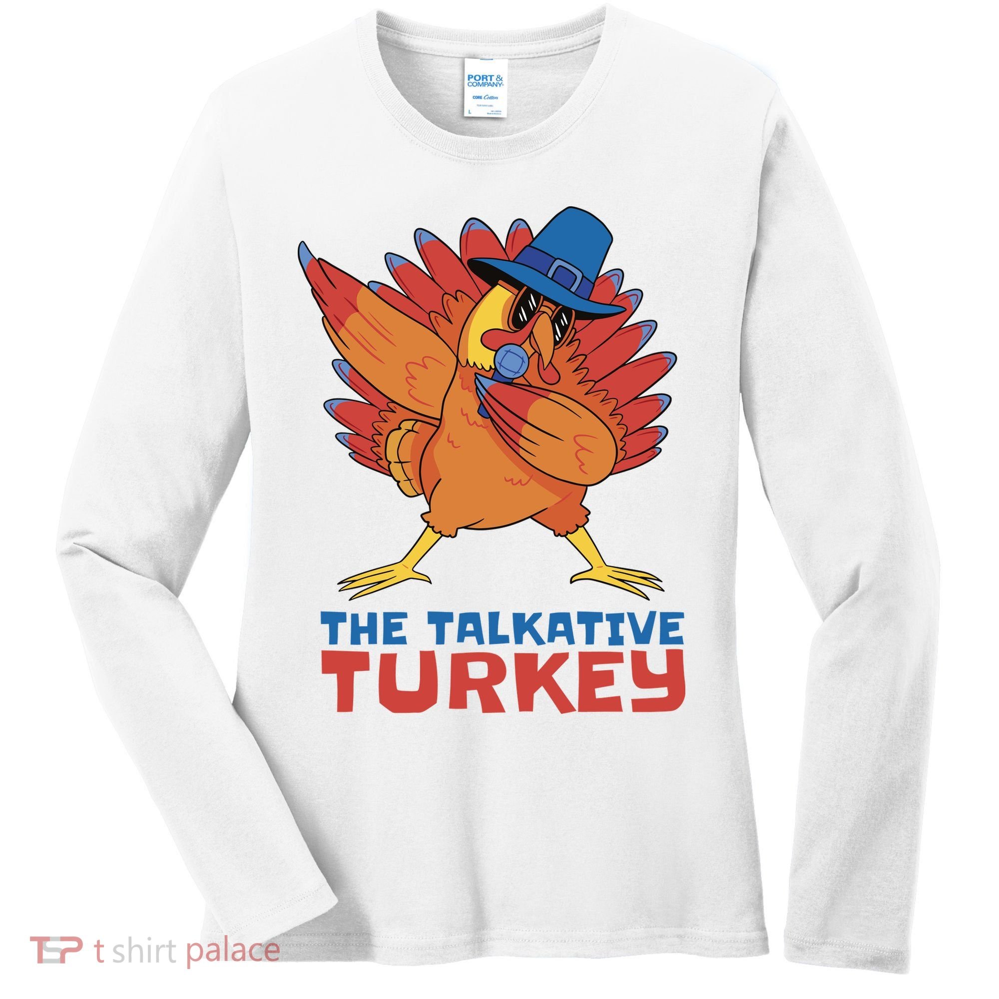 The Talkative Turkey Funny Thanksgiving Women's Long Sleeve Shirt