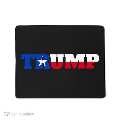 Texas Trump Texans For Trump Mousepad
