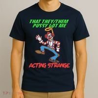 That They Them Pussy Got Me Acting Strange T-Shirt thumb 3