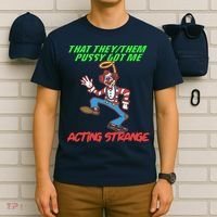 That They Them Pussy Got Me Acting Strange T-Shirt thumb 6