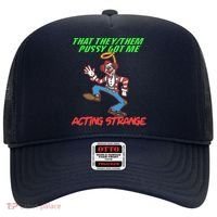 That They Them Pussy Got Me Acting Strange Hat thumb 0