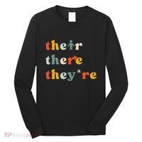 There Their TheyRe English Grammar Teacher Back To School Long Sleeve Shirt thumb 0