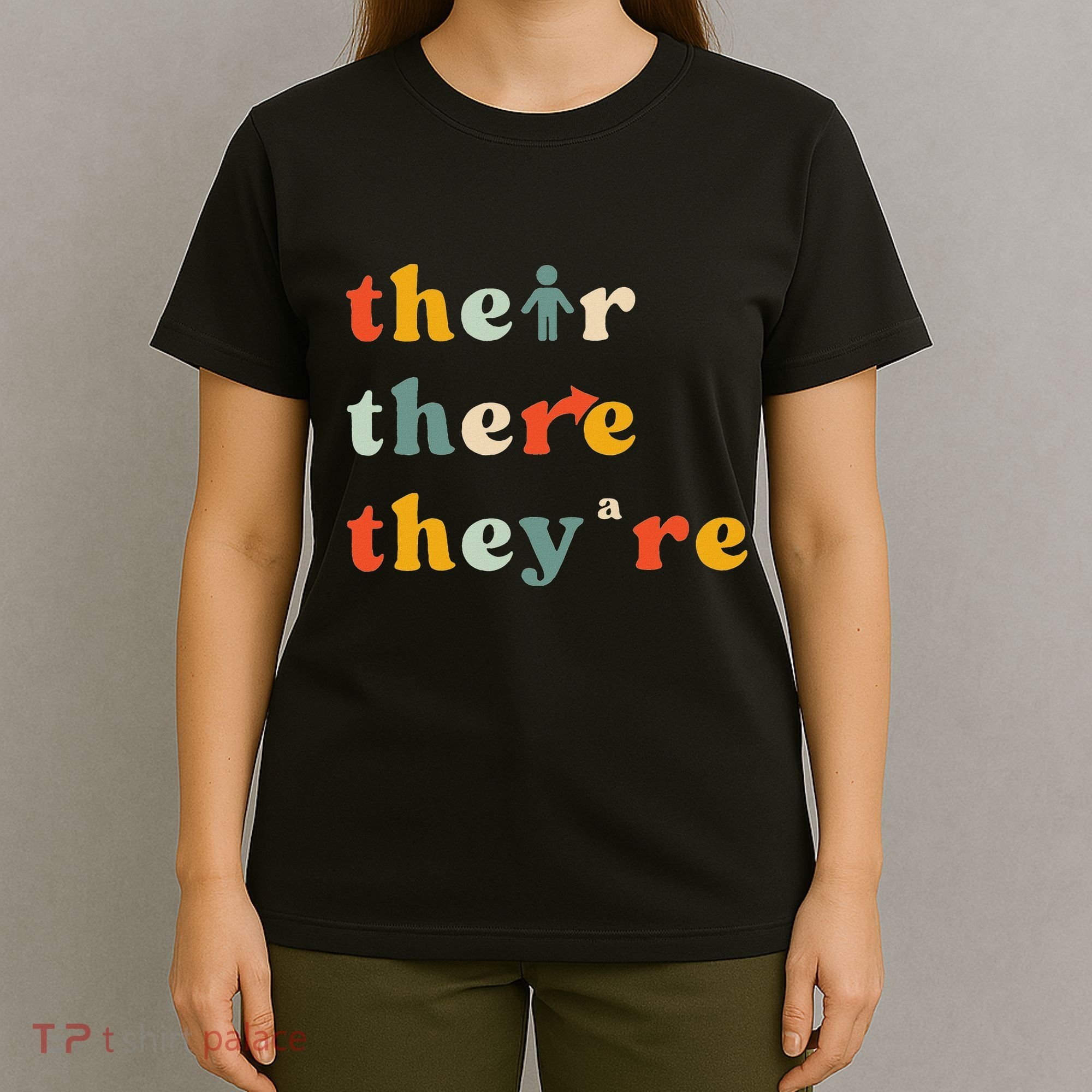 There Their TheyRe English Grammar Teacher Back To School T-Shirt