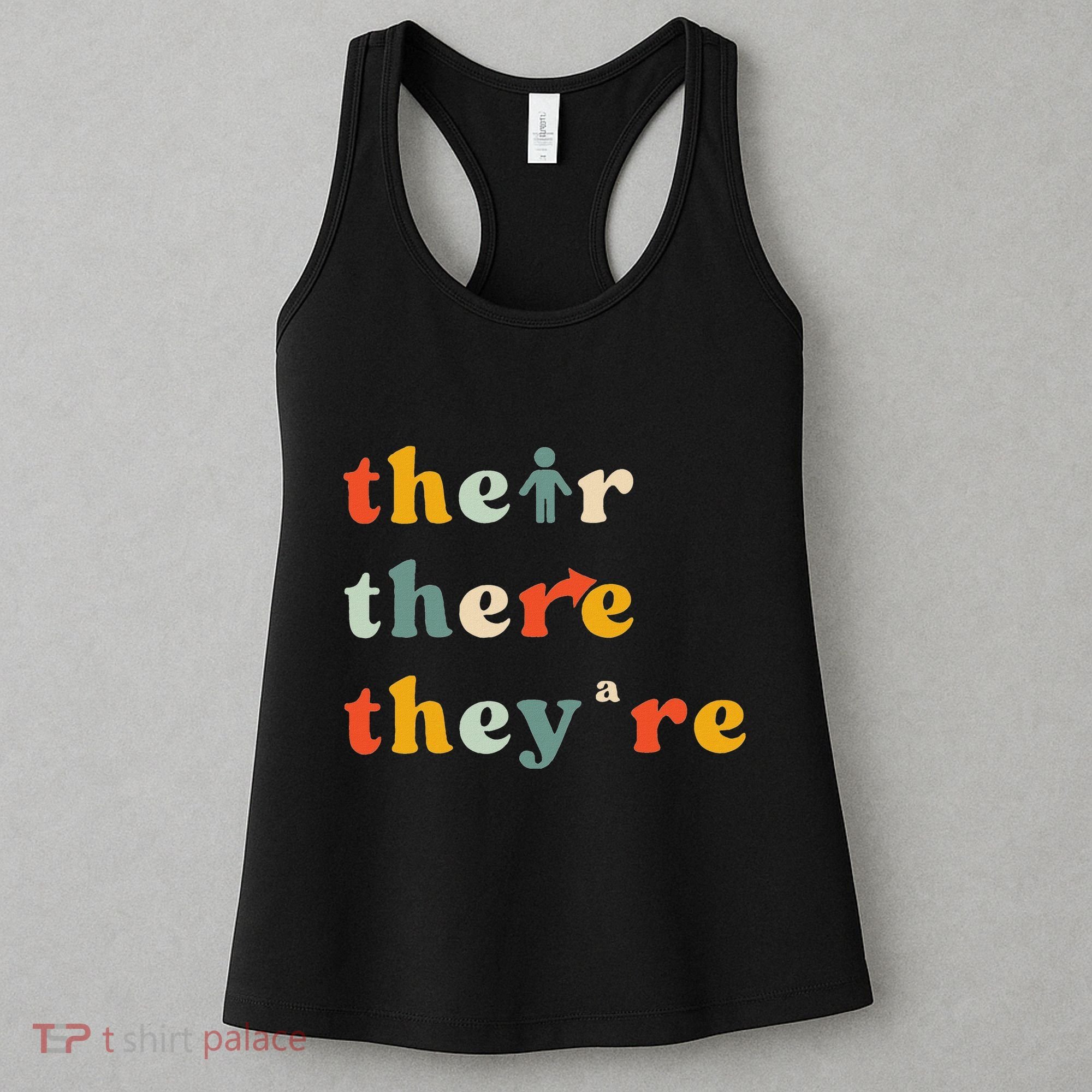 There Their TheyRe English Grammar Teacher Back To School Women's Tank Top