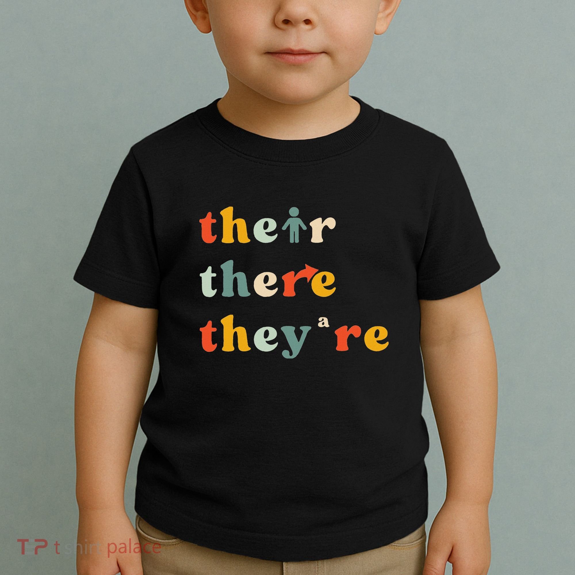 There Their TheyRe English Grammar Teacher Back To School Toddler T-Shirt