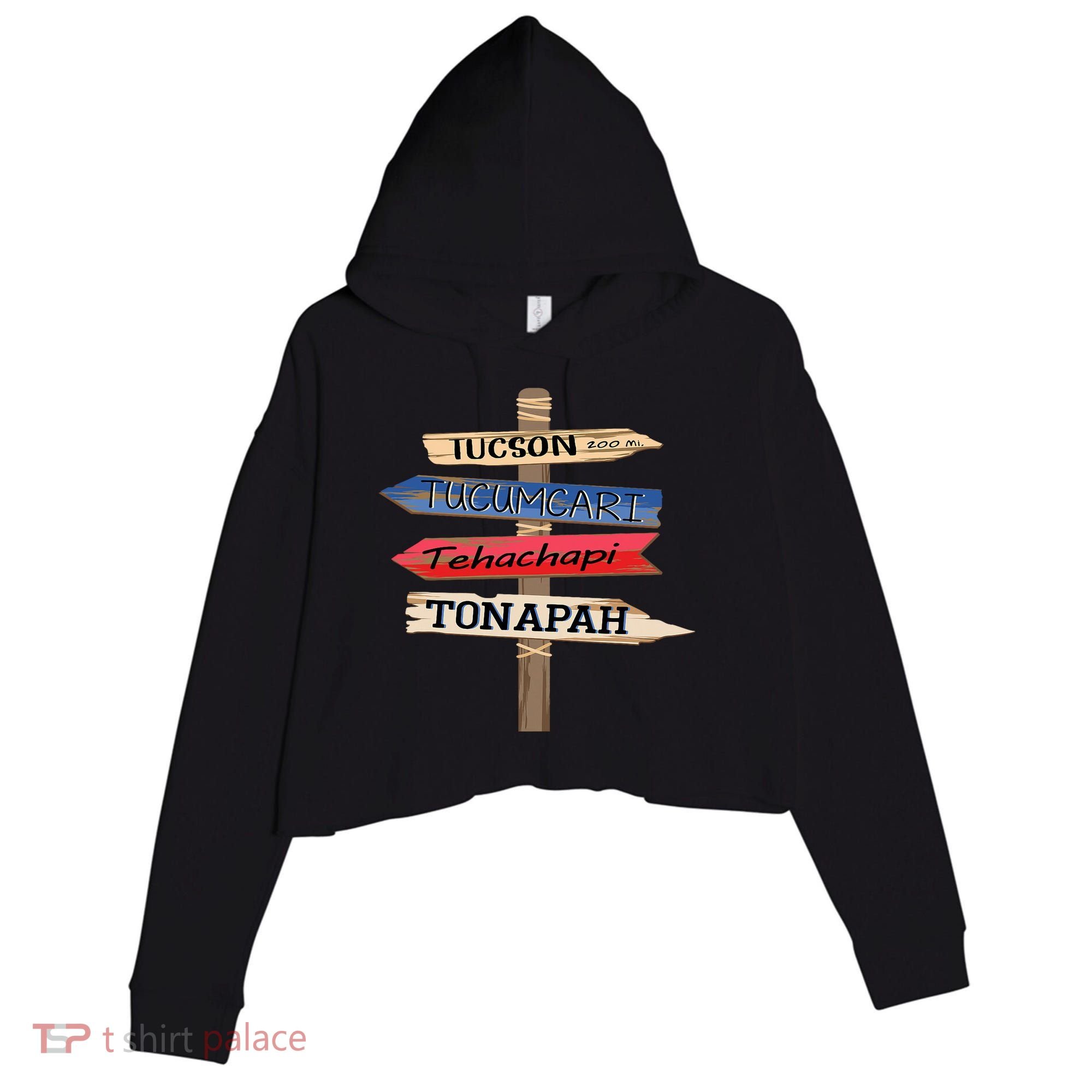 Tucson Tucumcari Tehachapi Tonapah Tourist Guideline Crop Fleece Hoodie