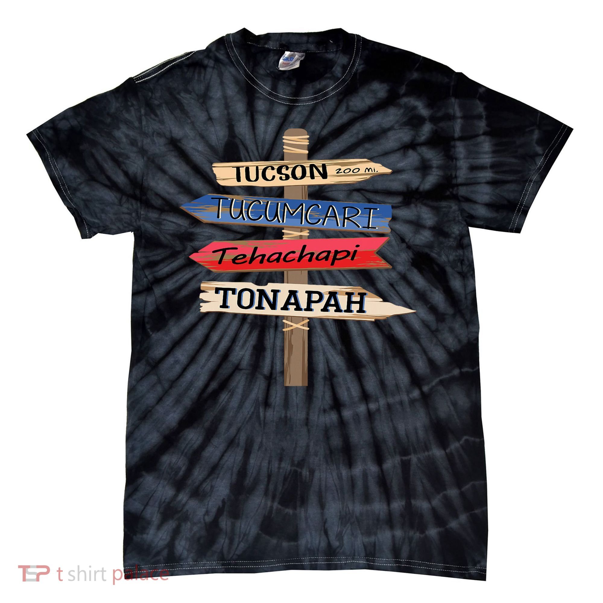 Tucson Tucumcari Tehachapi Tonapah Tourist Guideline Tie-Dye T-Shirt