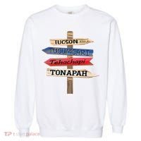 Tucson Tucumcari Tehachapi Tonapah Tourist Guideline Garment-Dyed Sweatshirt thumb 0
