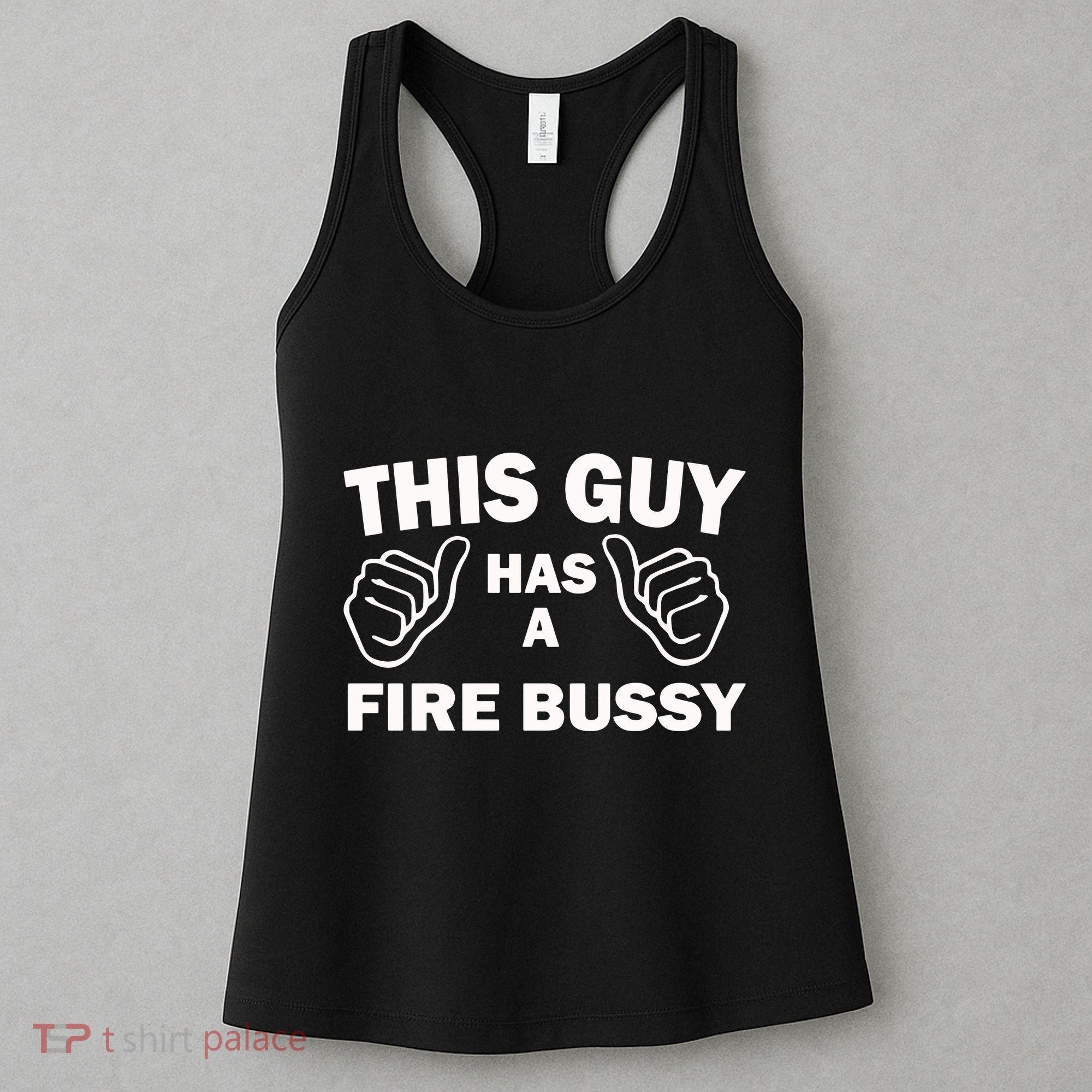 Two Thumbs Up This Guy Has A Fire Bussy Women's Tank Top