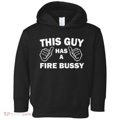 Two Thumbs Up This Guy Has A Fire Bussy Toddler Hoodie