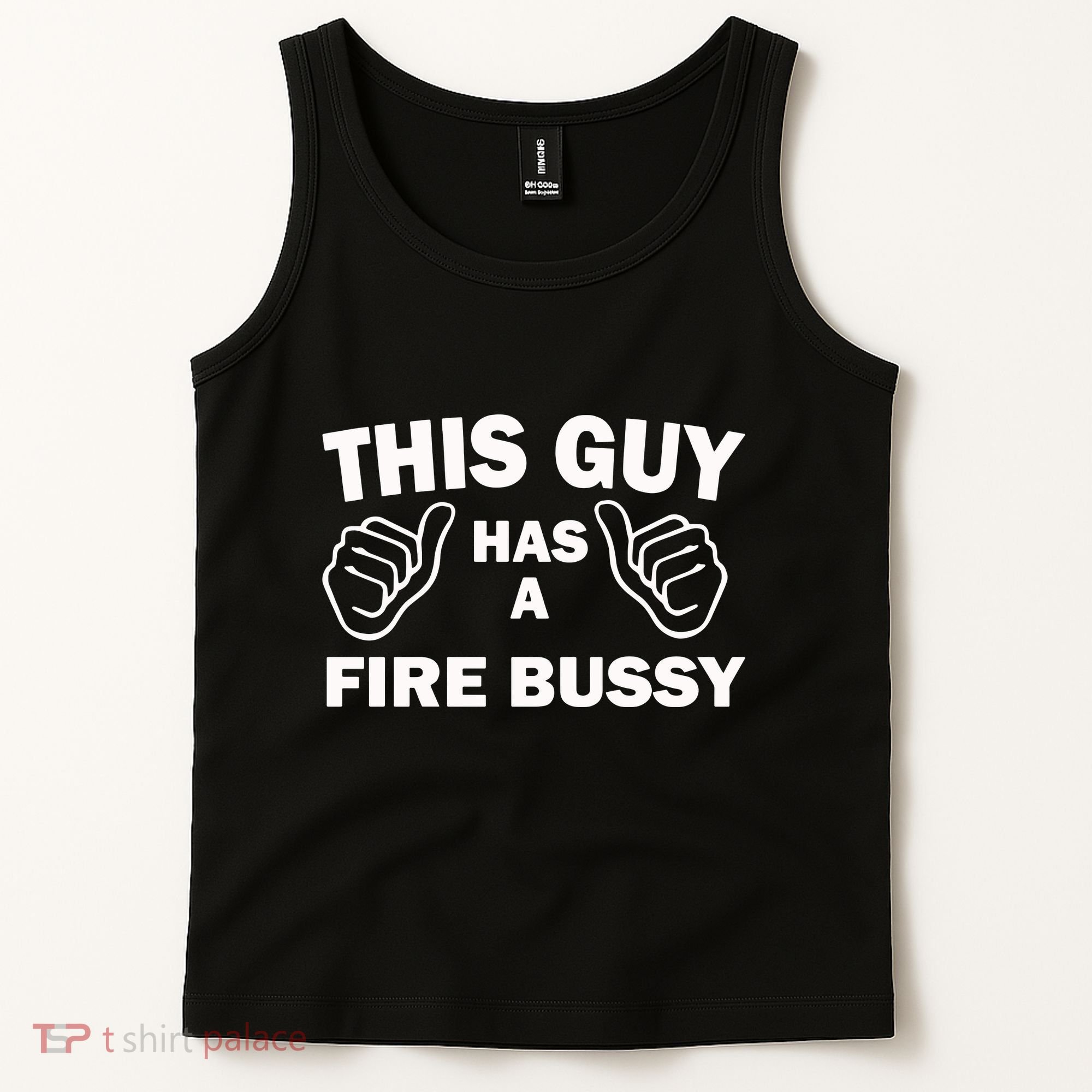 Two Thumbs Up This Guy Has A Fire Bussy Tank Top
