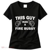 Two Thumbs Up This Guy Has A Fire Bussy Women's T-Shirt thumb 0