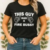 Two Thumbs Up This Guy Has A Fire Bussy Women's T-Shirt thumb 2