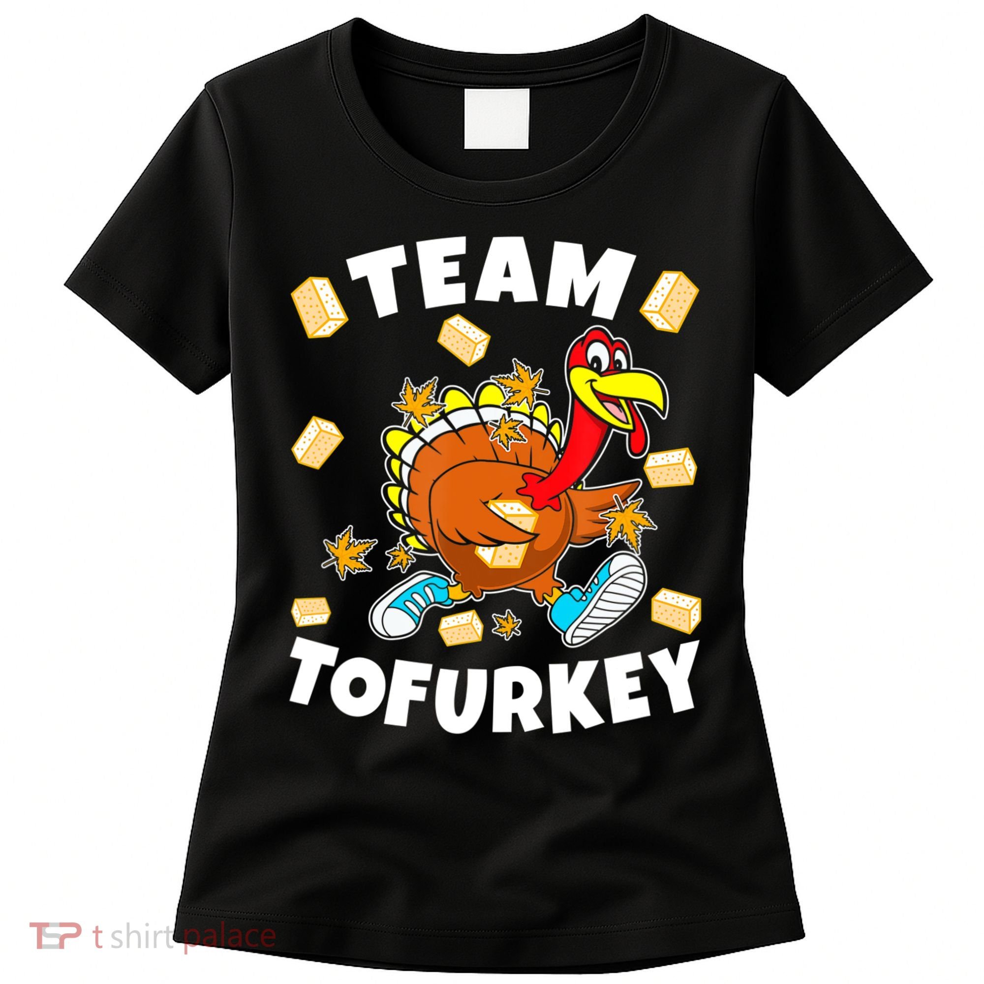 Team Tofurkey Vegan Tofu Thanksgiving Women's T-Shirt