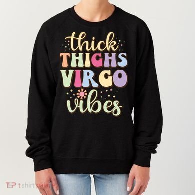 Thick Thighs Virgo Vibes August September Birthday Virgo Women's Sweatshirt