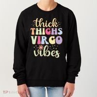 Thick Thighs Virgo Vibes August September Birthday Virgo Women's Sweatshirt thumb 0