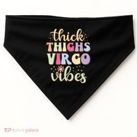 Thick Thighs Virgo Vibes August September Birthday Virgo USA-Made Doggie Bandana thumb 0