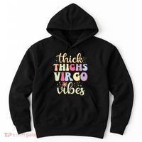 Thick Thighs Virgo Vibes August September Birthday Virgo Hoodie thumb 0