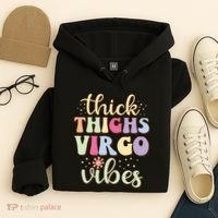 Thick Thighs Virgo Vibes August September Birthday Virgo Hoodie thumb 4
