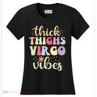 Thick Thighs Virgo Vibes August September Birthday Virgo Women's Cooling Performance Crew T-Shirt thumb 0