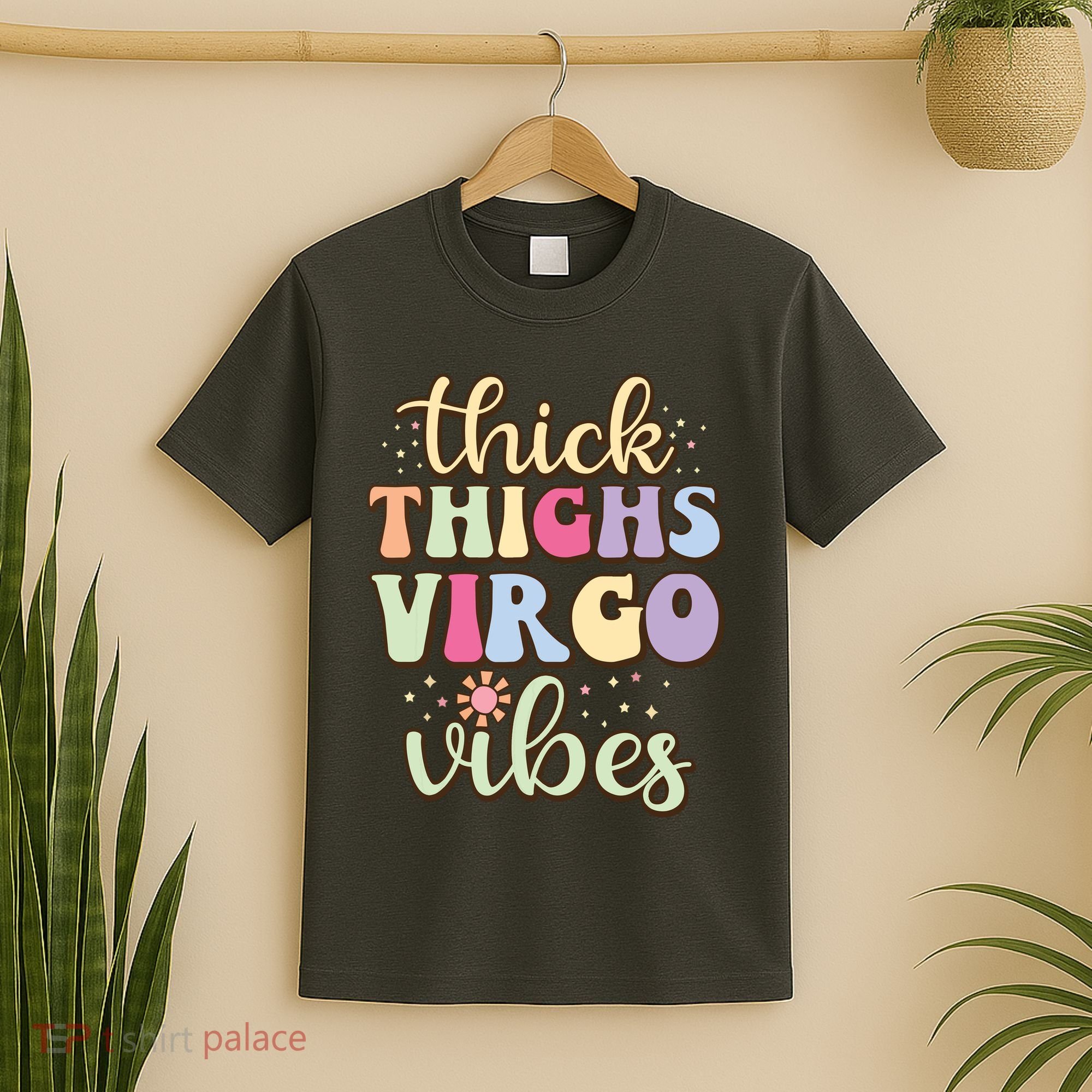 Thick Thighs Virgo Vibes August September Birthday Virgo T-Shirt