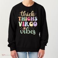 Thick Thighs Virgo Vibes August September Birthday Virgo Gift Women's Sweatshirt thumb 0