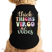 Thick Thighs Virgo Vibes August September Birthday Virgo Gift Doggie Tank thumb 0