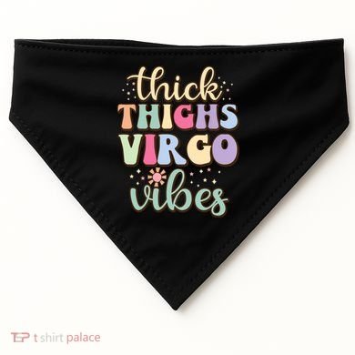 Thick Thighs Virgo Vibes August September Birthday Virgo Gift USA-Made Doggie Bandana