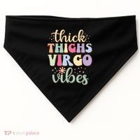 Thick Thighs Virgo Vibes August September Birthday Virgo Gift USA-Made Doggie Bandana thumb 0