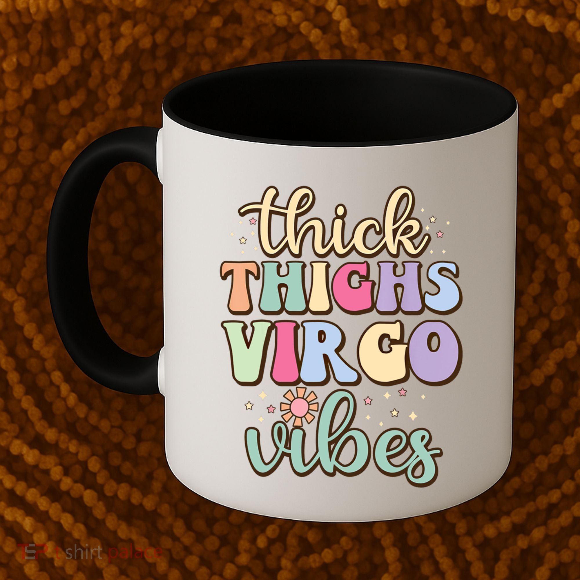 Thick Thighs Virgo Vibes August September Birthday Virgo Gift Coffee Mug
