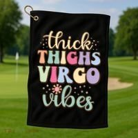 Thick Thighs Virgo Vibes August September Birthday Virgo Gift Golf Towel thumb 1