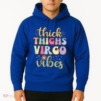 Thick Thighs Virgo Vibes August September Birthday Virgo Gift Hoodie thumb 2