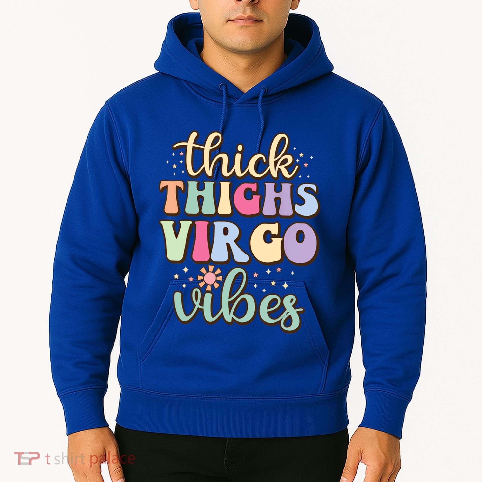 Thick Thighs Virgo Vibes August September Birthday Virgo Gift Hoodie