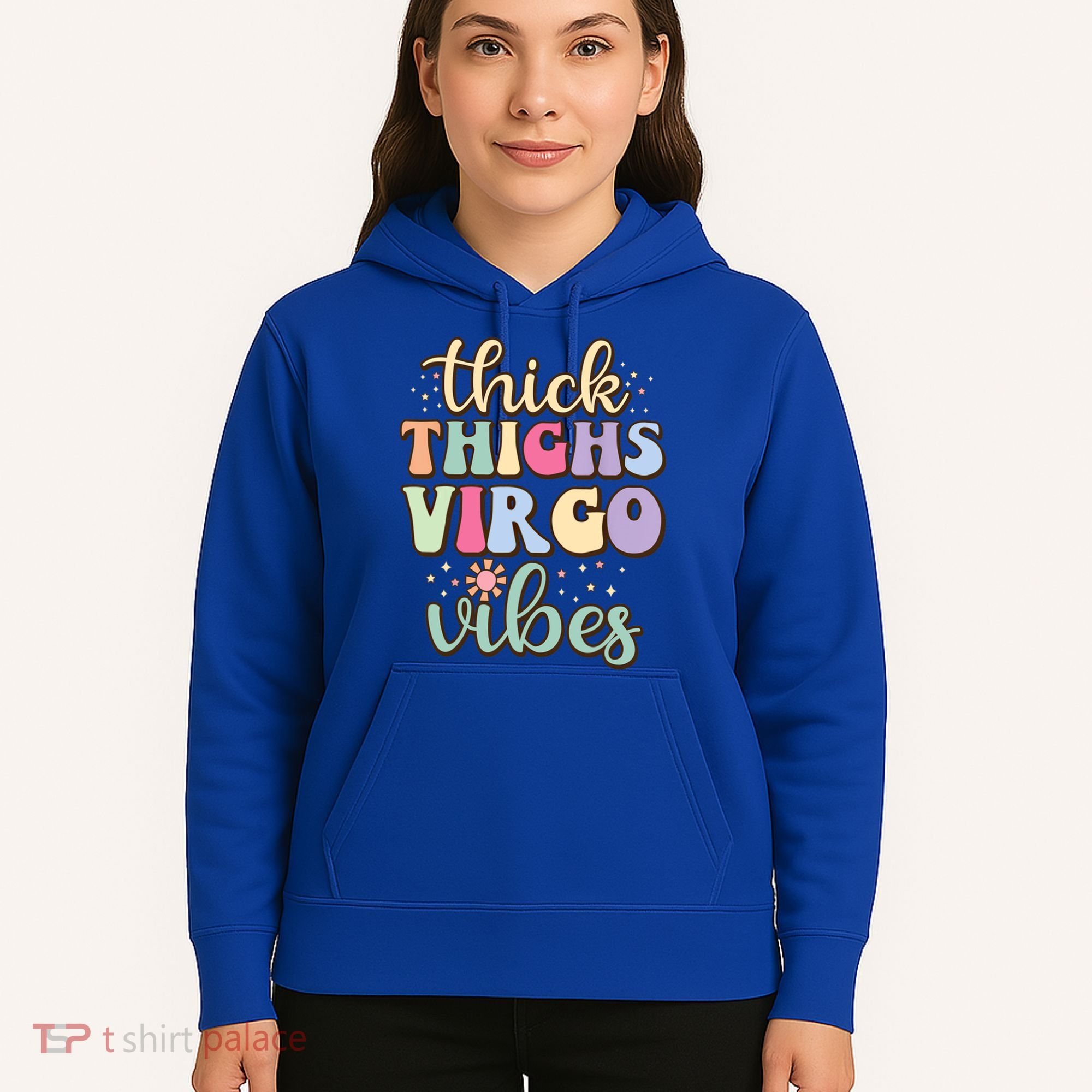 Thick Thighs Virgo Vibes August September Birthday Virgo Gift Hoodie
