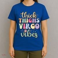 Thick Thighs Virgo Vibes August September Birthday Virgo Gift T-Shirt thumb 4