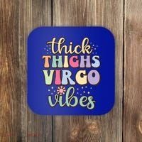 Thick Thighs Virgo Vibes August September Birthday Virgo Gift Coaster thumb 0