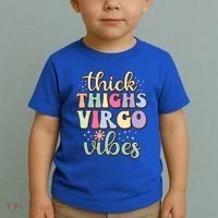 Thick Thighs Virgo Vibes August September Birthday Virgo Gift Toddler T-Shirt thumb 2