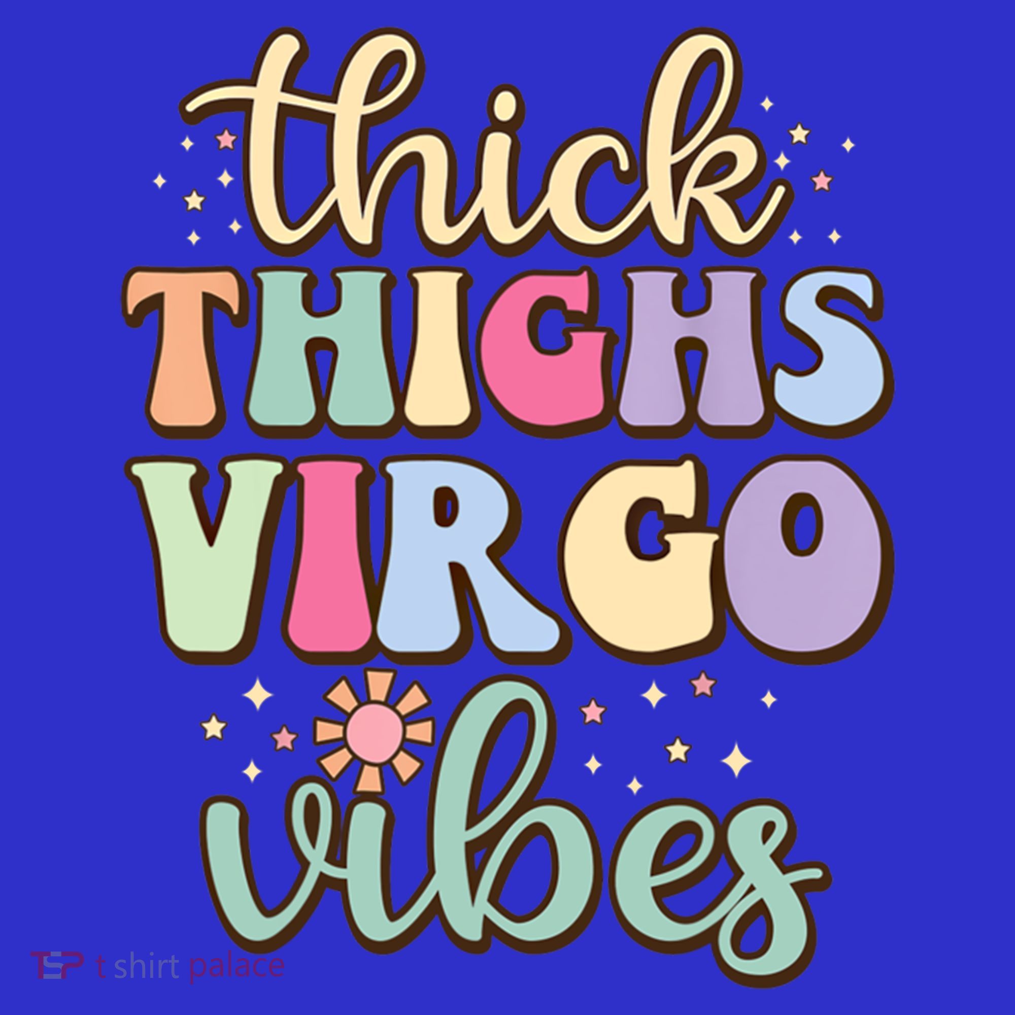 Thick Thighs Virgo Vibes August September Birthday Virgo Gift Women's T-Shirt