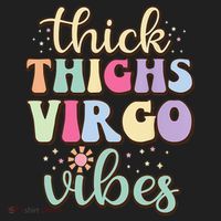 Thick Thighs Virgo Vibes August September birthday Virgo Women's Sweatshirt thumb 2