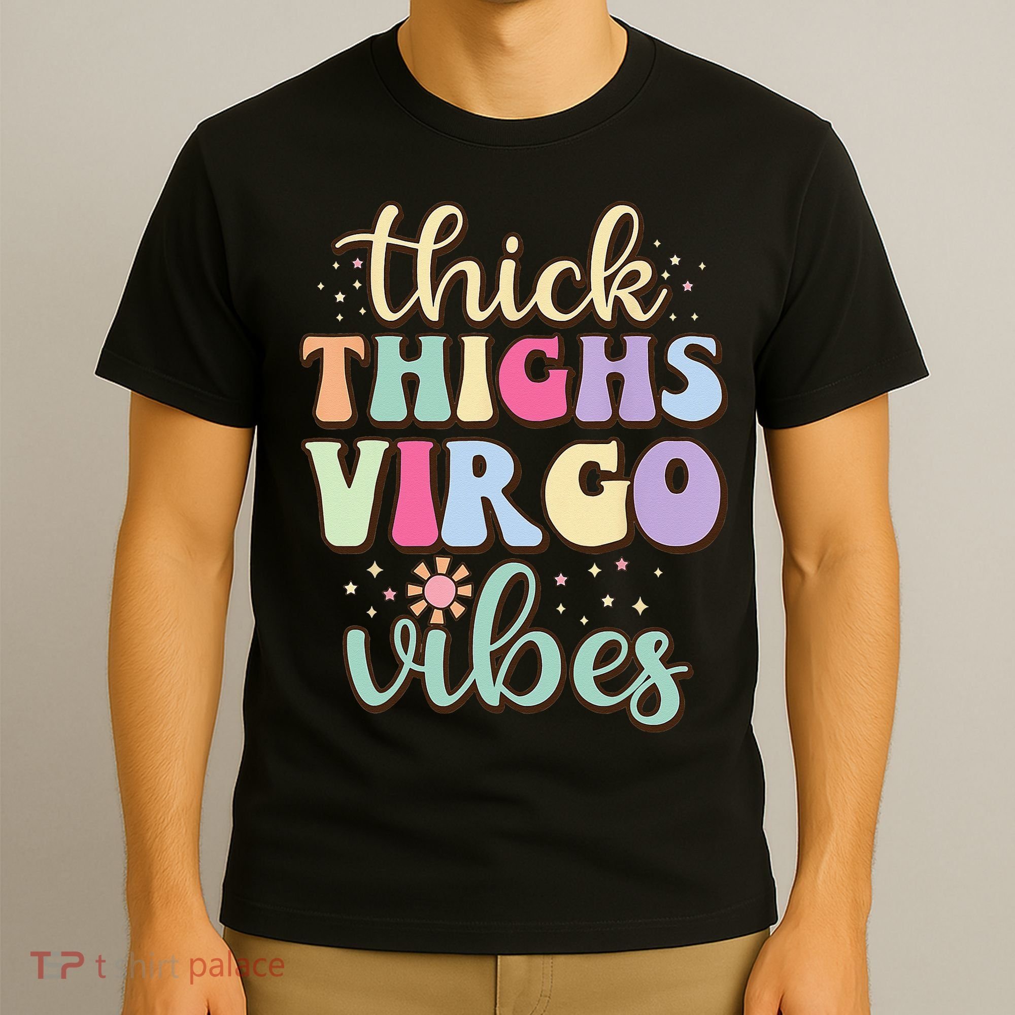 Thick Thighs Virgo Vibes August September birthday Virgo T-Shirt